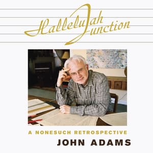 Hallelujah Junction - John Adams