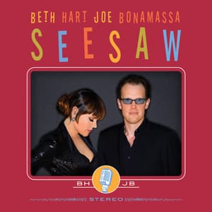 Seesaw - Beth Hart, Joe Bonamassa