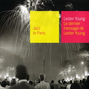 Le Dernier Message De Lester Young - Lester Young