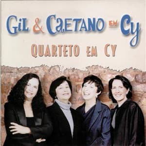 Gil & Caetano em Cy - Quarteto Em Cy