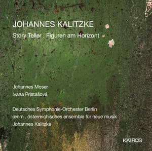 Kalitzke: Story Teller & Figuren am Horizont - Johannes Kalitzke