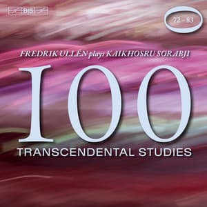 Sorabji: 100 Transcendental Studies, Nos. 72-83 - Kaikhosru Sorabji