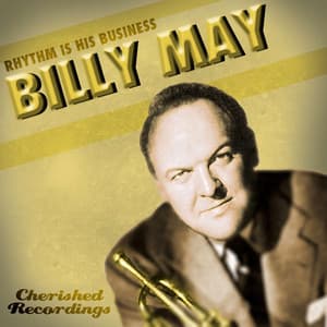 Rhythm Is His Business - Billy May