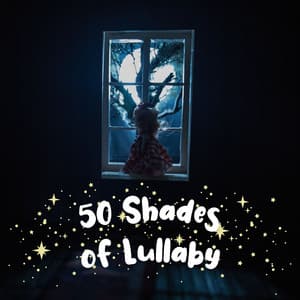 50 Shades of Lullaby - Relaxing Baby Sleeping Songs