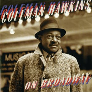 On Broadway - Coleman Hawkins