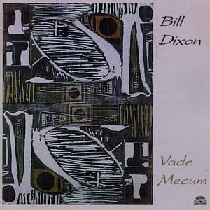 Vade Mecum - Bill Dixon