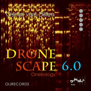Dronescape 6.0 - Oscar van Dillen