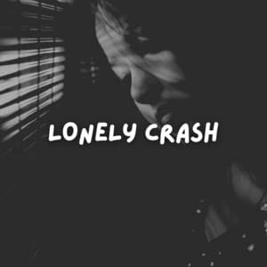 Lonely Crash - Lofi Sad