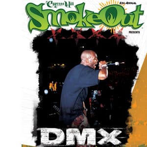 The Smoke out Festival Presents - DMX