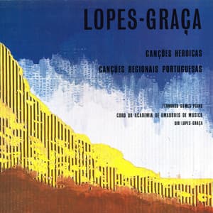 Canções Heróicas / Canções Regionais Portuguesas Vol. 2 - Fernando Lopes-Graça