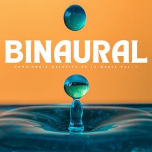 Binaural: Conciencia Creativa De La Mente Vol. 1 - Frecuencias de tierra y frecuencias de 432 Hz