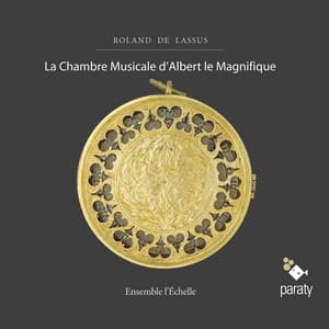 Roland de Lassus: La chambre musicale d'Albert le Magnifique - Orlande de Lassus