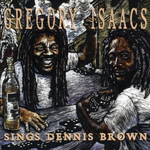 Gregory Isaacs Sings Dennis Brown - Gregory Isaacs