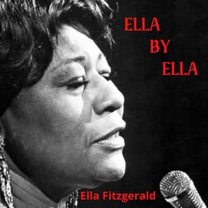 Ella by Ella - Ella Fitzgerald