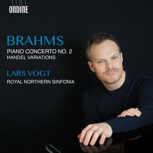 Brahms: Piano Concerto No. 2 & Handel Variations - Johannes Brahms