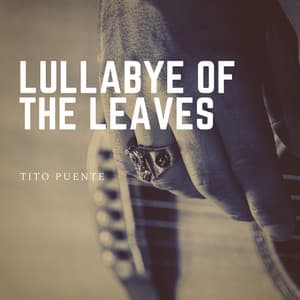 Lullabye of the Leaves - Tito Puente