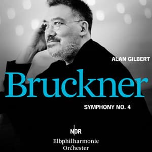 Bruckner: Symphony No. 4 in E-Flat Major, WAB 104 "Romantische" - Anton Bruckner