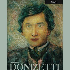Gaetano Donizetti, Vol. 4 - Gaetano Donizetti