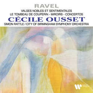 Ravel: Valses nobles et sentimentales, Le tombeau de Couperin, Miroirs & Concertos - Maurice Ravel