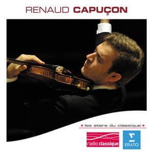 Les Stars Du Classique : Renaud Capuçon - Renaud Capuçon
