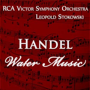 Handel: Water Music - RCA Victor Symphony Orchestra