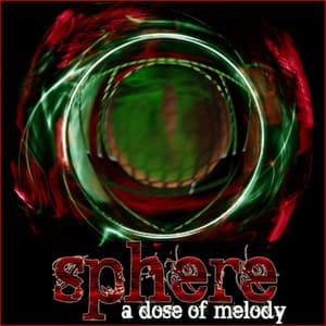 A Dose of Melody - Sphere