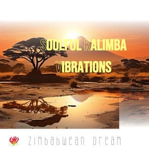 Soulful Kalimba Vibrations: Meditative Insights, Relaxation, Inner Peace Journey - Zimbabwean Dream