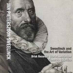 Sweelinck and the Art of Variation - Jan Pieterszoon Sweelinck