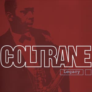 Legacy - John Coltrane