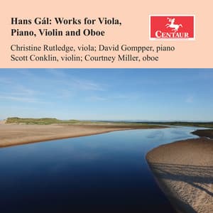 Hans Gál: Works for Viola, Piano, Violin & Oboe - Hans Gál