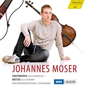 Shostakovich: Cello Concerto No. 1 - Britten: Cello Symphony - Johannes Moser