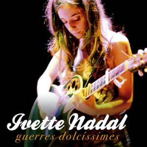 Guerres dolcíssimes - Ivette Nadal