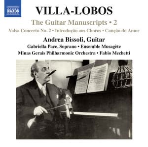 Villa-Lobos: The Guitar Manuscripts, Vol. 2 - Heitor Villa-Lobos