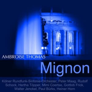Thomas: Mignon - Ambroise Thomas