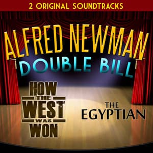 Alfred Newman Double Bill - How the West Was Won and The Egyptian - Alfred Newman