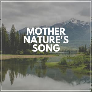 Mother Nature's Song - Sounds Of The Earth
