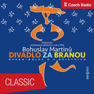 Bohuslav Martinů: Divadlo za branou - Bohuslav Martinů