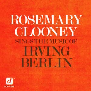 Rosemary Clooney Sings The Music Of Irving Berlin - Rosemary Clooney