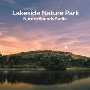 Lakeside Nature Park - Nature Sounds Radio