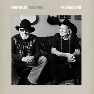 Workin' Man: Willie Sings Merle - Willie Nelson