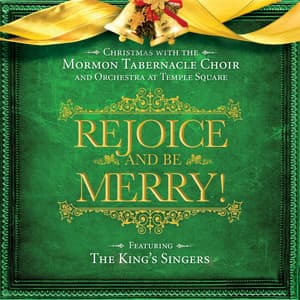 Rejoice and Be Merry! - The Tabernacle Choir at Temple Square