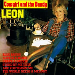 Cowgirl and the Dandy - Leon