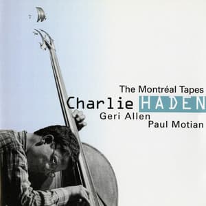 The Montréal Tapes - Charlie Haden