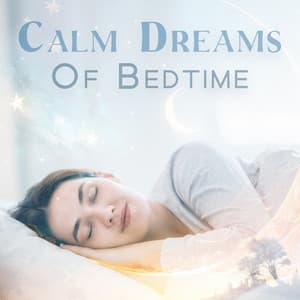 Calm Dreams Of Bedtime - Keith Path