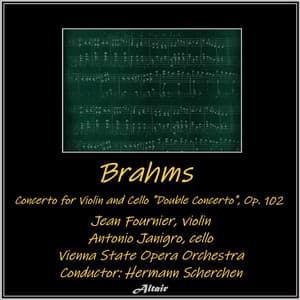 Brahms: Concerto for Violin and Cello "Double Concerto", OP. 102 - Johannes Brahms