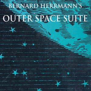 Outer Space Suite - Bernard Herrmann