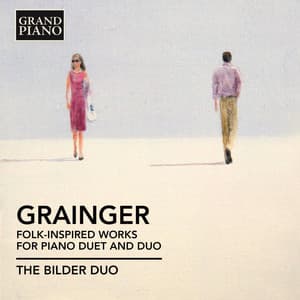 Grainger: Folk-Inspired Works for Piano Duet and Duo - Percy Grainger