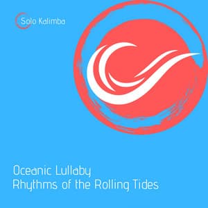 Oceanic Lullaby: Rhythms of the Rolling Tides - Solo Kalimba