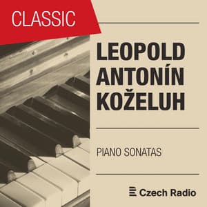 Leopold Koželuh: Piano Sonatas, Op. 26 & 38 - Leopold Koželuch