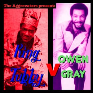 The Aggrovators Present: King Tubby V Owen Gray - King Tubby